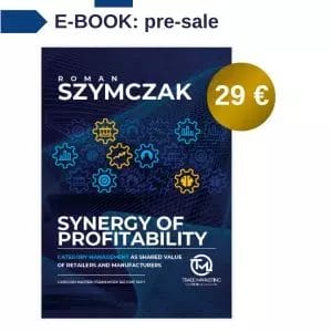 Synergy of profitability – category management as a shared value of retailers and manufacturers - E-book